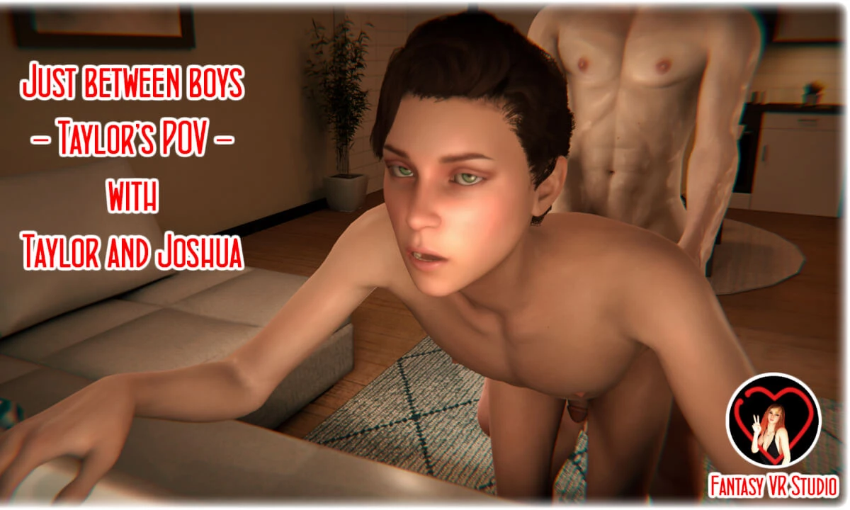 FVR - 64 - Just between boys - Taylor POV